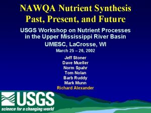 NAWQA Nutrient Synthesis Past Present and Future USGS