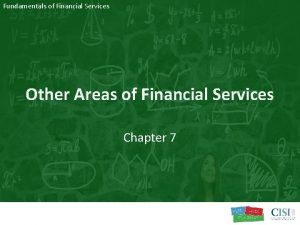 Fundamentals of Financial Services Other Areas of Financial