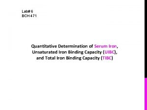 Lab 6 BCH 471 Quantitative Determination of Serum