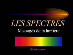 LES SPECTRES Messages de la lumire Afficher le