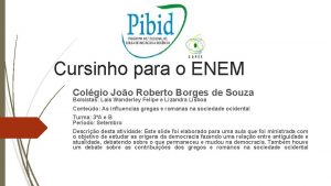 Cursinho para o ENEM Colgio Joo Roberto Borges