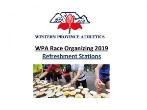 WPA Race Organizing 2019 Refreshment Stations Role of
