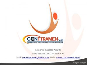 Eduardo Castillo Agurto Presidente CONTTRAMEN C G Mail