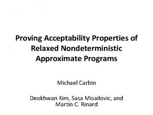 Proving Acceptability Properties of Relaxed Nondeterministic Approximate Programs