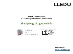 Human Centric Lighting a new reality in healthcare