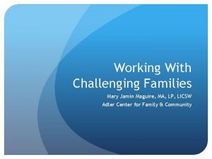 Working With Challenging Families Mary Jamin Maguire MA