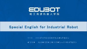 Special English for Industrial Robot URL www irob