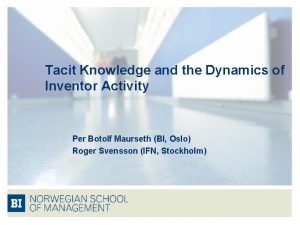 Tacit Knowledge and the Dynamics of Inventor Activity