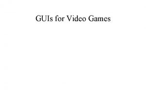 GUIs for Video Games The Plan Layout suggestions