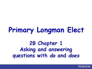 Primary Longman Elect 2 B Chapter 1 Asking