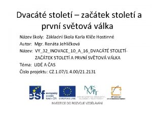 Dvact stolet zatek stolet a prvn svtov vlka