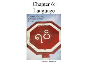 Chapter 6 Language Concept Caching Burmese Script Burma