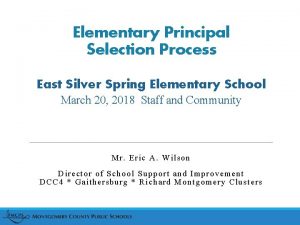 Elementary Principal Selection Process East Silver Spring Elementary