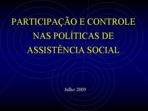 PARTICIPAO E CONTROLE NAS POLTICAS DE ASSISTNCIA SOCIAL