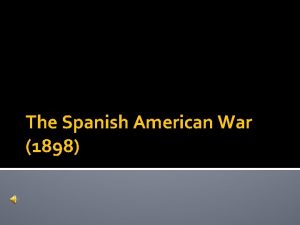 The Spanish American War 1898 Spanish suppression of