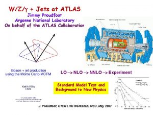 WZg Jets at ATLAS Jimmy Proudfoot Argonne National