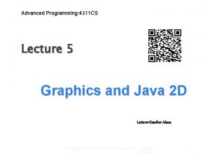 Advanced Programming 4311 CS Lecture 5 Graphics and