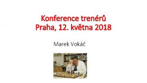 Konference trenr Praha 12 kvtna 2018 Marek Vok