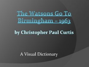 The Watsons Go To Birmingham 1963 by Christopher