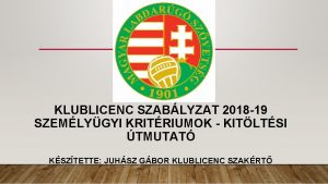 KLUBLICENC SZABLYZAT 2018 19 SZEMLYGYI KRITRIUMOK KITLTSI TMUTAT