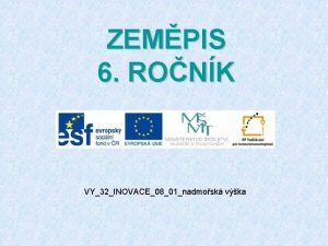 ZEMPIS 6 RONK VY32INOVACE0801nadmosk vka ROVINA PAHORKATINA VRCHOVINA