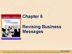 Chapter 6 Revising Business Messages Ch 6 Slide