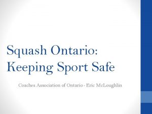 Squash Ontario Keeping Sport Safe Coaches Association of