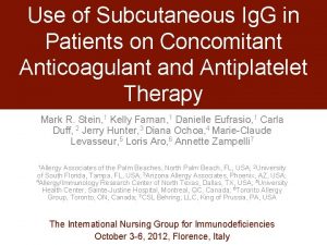 Use of Subcutaneous Ig G in Patients on