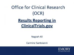 Office for Clinical Research OCR Results Reporting in