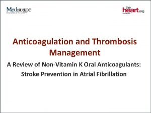 Anticoagulation and Thrombosis Management A Review of NonVitamin