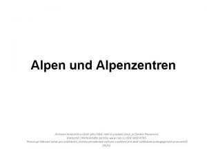 Alpen und Alpenzentren Autorem materilu a vech jeho