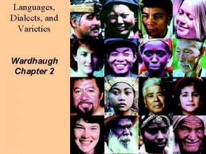 Languages Dialects and Varieties Wardhaugh Chapter 2 What