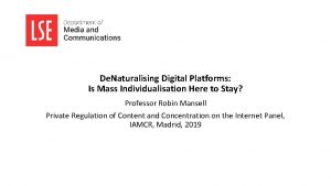 De Naturalising Digital Platforms Is Mass Individualisation Here