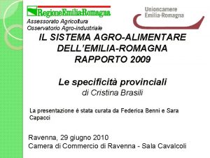 Assessorato Agricoltura Osservatorio Agroindustriale IL SISTEMA AGROALIMENTARE DELLEMILIAROMAGNA