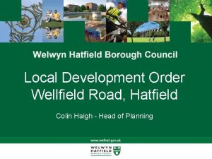 Local Development Order Wellfield Road Hatfield Colin Haigh