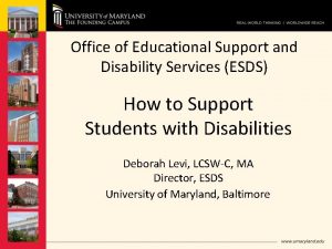 Office of Educational Support and Disability Services ESDS