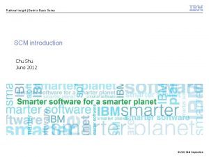 Rational Insight Back to Basis Series SCM introduction