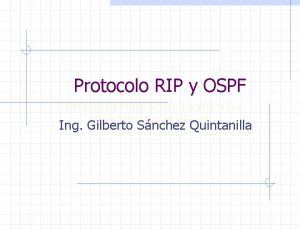 Protocolo RIP y OSPF PROTOCOLO DE ENRUTAMIENTO DINMICO