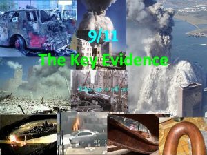 911 The Key Evidence What can it tell