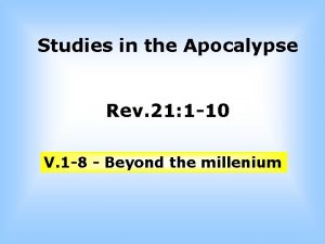 Studies in the Apocalypse Rev 21 1 10