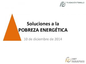 Soluciones a la POBREZA ENERGTICA 10 de diciembre