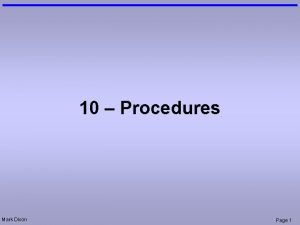 10 Procedures Mark Dixon Page 1 Session Aims