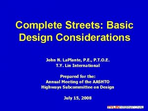 Complete Streets Basic Design Considerations John N La