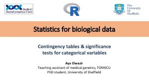 Statistics for biological data Contingency tables significance tests