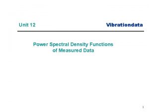 Unit 12 Vibrationdata Power Spectral Density Functions of