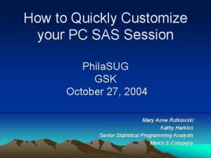 How to Quickly Customize your PC SAS Session
