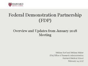Federal Demonstration Partnership FDP Overview and Updates from