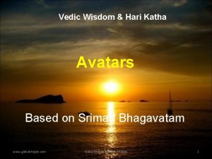 Vedic Wisdom Hari Katha Avatars Based on Srimad