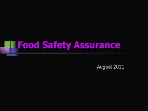 Food Safety Assurance August 2011 Scope of food