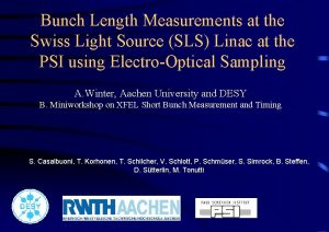 Bunch Length Measurements at the Swiss Light Source